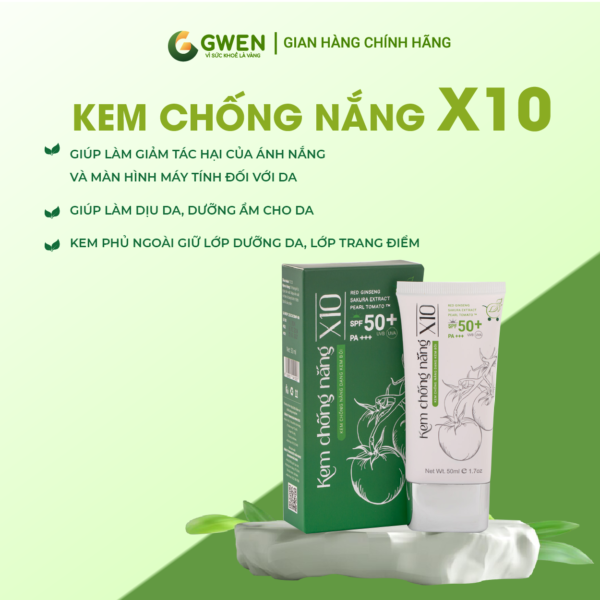 Kem Chống Nắng X10 Gwen – Bảo Vệ Da, Dưỡng Ẩm, Ngăn Ngừa Tác Hại Ánh Nắng