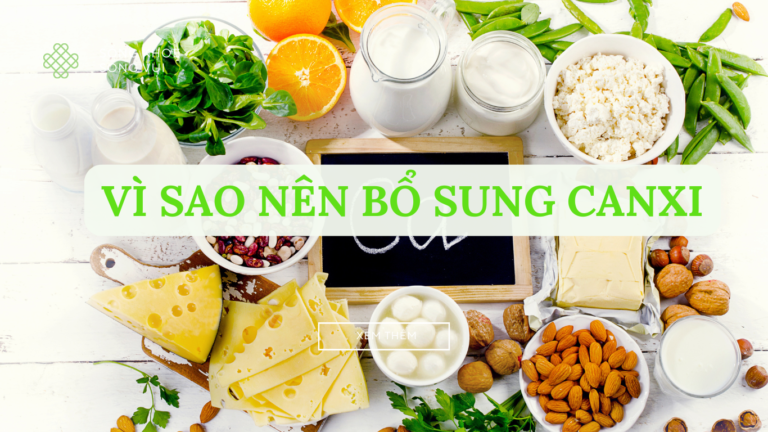 Vì sao nên bổ sung Canxi