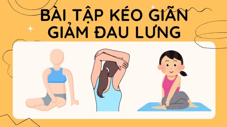 Bài tập kéo giãn giảm đau lựng
