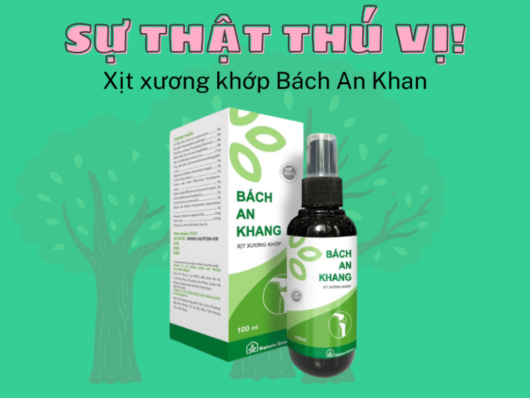 Sự thật về xịt xương khớp Bách An Khang