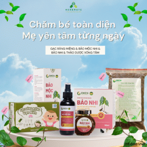 Chăm sóc trẻ sơ sinh: Thảo Dược xông tắm + bảo mộc nhi + bảo nhi + gạc răng miệng