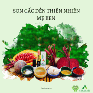 SON GẤC DỀN THIÊN NHIÊN MẸ KEN