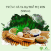TRỨNG GÀ TA HẠ THỔ MẸ KEN (500ml)