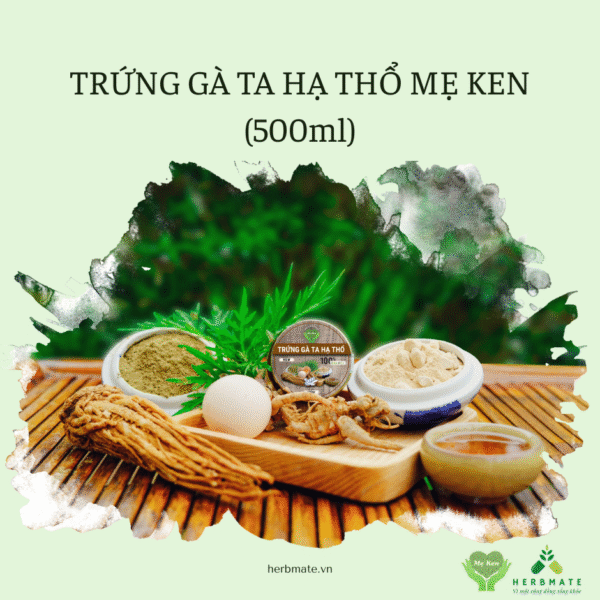 TRỨNG GÀ TA HẠ THỔ MẸ KEN (500ml)