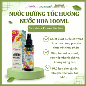 NƯỚC DƯỠNG TÓC HƯƠNG NƯỚC HOA 100ML Nước Dưỡng Tóc Hương Nước Hoa Coboté 100ml – Xịt Dưỡng Thơm Mượt Từ Nước Cất Mật Hoa Dừa
