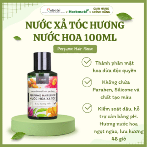 NƯỚC XẢ TÓC HƯƠNG NƯỚC HOA 100ML Nước Xả Tóc Hương Nước Hoa Coboté 100ml – Chuẩn Mực Mới Cho Mái Tóc Khỏe Đẹp